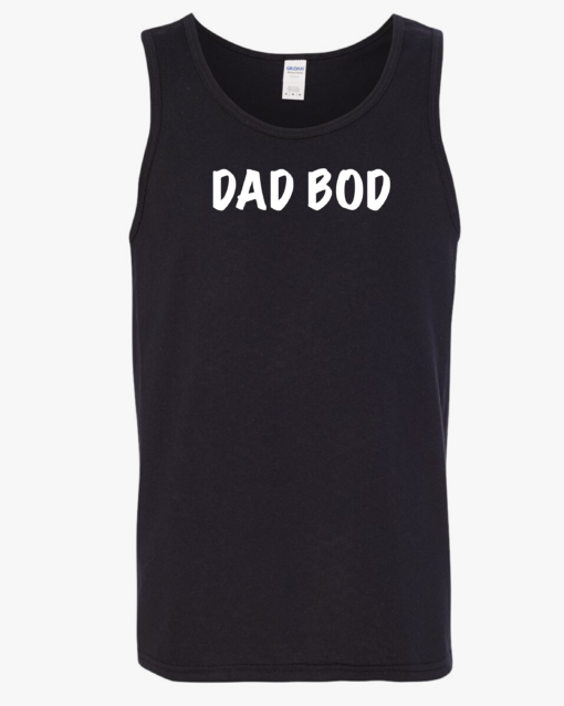 A black tank top with the words dad bod written on it.