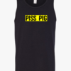 A black tank top with the words " piss pig ".