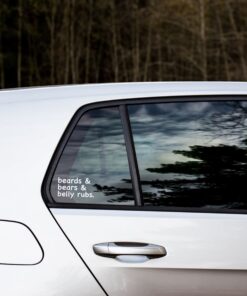 A car with the words " beards & beers are dirty rocks ".