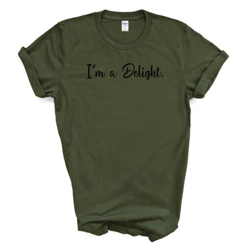 I'm A Delight. T Shirt - Image 4