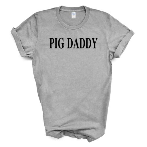 PIG DADDY T Shirt - Image 7