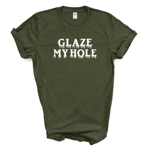 GLAZE MY HOLE T Shirt - Image 5
